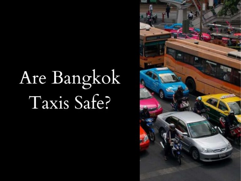 Are Taxis Safe In Bangkok? How To Avoid The Risks